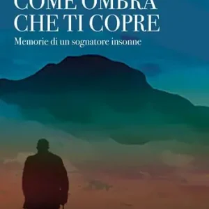 Come ombra che ti copre. Memorie di un sognatore insonne Promo Stagionale