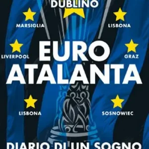 Ultimissimo Modello Euroatalanta diario di un sogno in sette trasferte