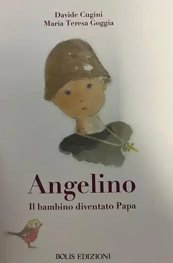 Offerta Speciale Angelino. Il bambino diventato papa. Ediz. illustrata