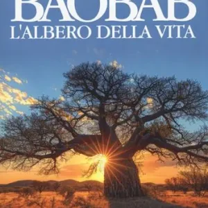 Baobab. L‘albero della vita Di Tendenza