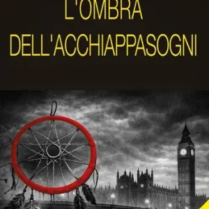 L‘ombra dell‘acchiappasogni Ordina Subito