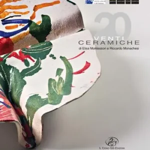 Compra Adesso Venti ceramiche di Elisa Montessori e Riccardo Monachesi. Ediz. italiana e inglese