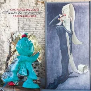Spedizione Espresso Casimiro Piccolo, Carin Grudda. Fantasie visionarie. Catalogo della mostra (Taormina, 3 aprile 2015-30 novembre 2015). Ediz. illustrata