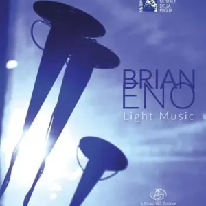 Brian Eno. Light music. Ediz. italiana e inglese Occasione Imperdibile
