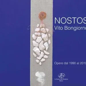 Nostos. Vito Bongiorno. Opere dal 1990 al 2019 Promo Stagionale