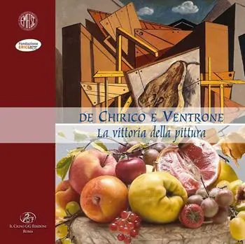 Ultimissimo Modello De Chirico e Ventrone. La vittoria della pittura. Ediz. illustrata