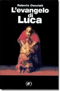 L‘evangelo di Luca Spedito Oggi