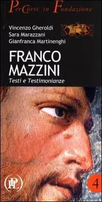 Franco Mazzini. Testi e testimonianze Bestseller