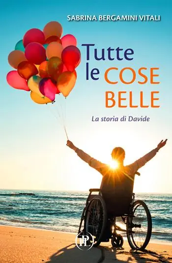 Vendita Finale Tutte le cose belle. La storia di Davide