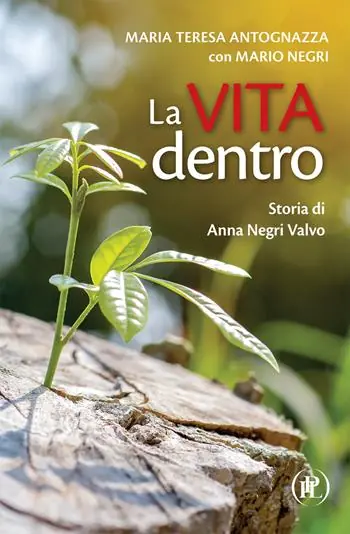 Miglior Prezzo La vita dentro. Storia di Anna Negri Valvo
