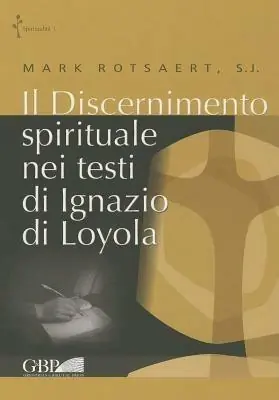 Il discernimento spirituale nei testi di Ignazio di Loyola Solo Oggi
