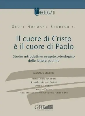 Compra Adesso Il cuore di Cristo è il cuore di Paolo. Studio introduttivo esegetico-teologico delle lettere paoline