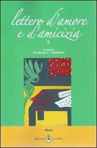 Lettere d‘amore e d‘amicizia 2 Prezzo Di Fabbrica