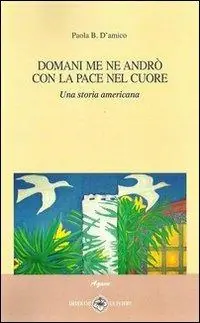 A Buon Prezzo Domani me ne andrò con la pace nel cuore. Una storia americana