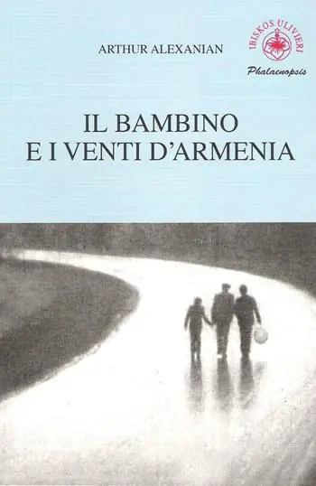 Il bambino e i venti d‘Armenia. Il gioco della memoria di un bambino Spedizione Espresso