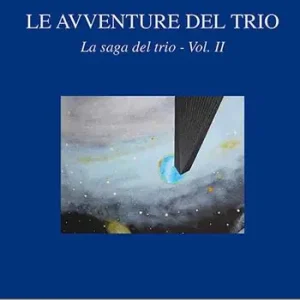 Le avventure del trio. La saga del trio. Vol. 2 Saldi