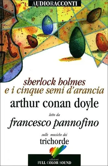 Prezzo Ridotto Sherlock Holmes e i cinque semi d‘arancia letto da Francesco Pannofino. Con CD Audio