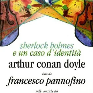 Popolare Sherlock Holmes e un caso d‘identità letto da Francesco Pannofino. Audiolibro. CD Audio. Con libro