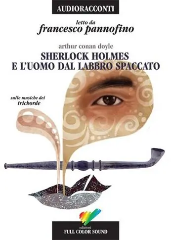 Super Prezzo Sherlock Holmes e l‘uomo dal labbro spaccato. Audiolibro. CD Audio