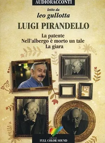 Popolare La patente-Nell‘albergo è morto un tale-La giara letto da Leo Gullotta. Audiolibro. CD Audio