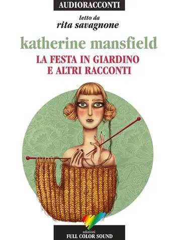 La festa in giardino e altri racconti letto da Rita Savagnone. Audiolibro. CD Audio Promozione Esclusiva