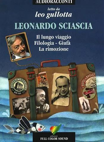 Il lungo viaggio e altri racconti letto da Leo Gullotta. Audiolibro. CD Audio Ultimissimo Modello