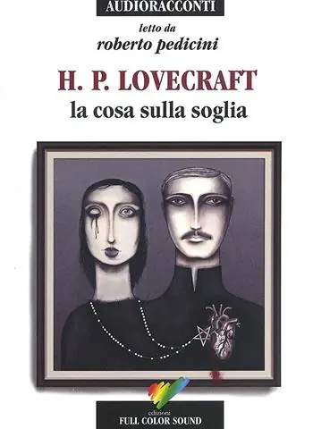 La cosa sulla soglia letto da Roberto Pedicini. Audiolibro. CD Audio Direttamente Dal Produttore