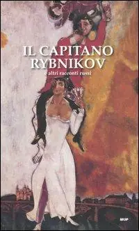 Il capitano Rybnikov e altri racconti russi Occasione