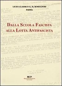 Novità Dalla scuola fascista alla lotta antifascista