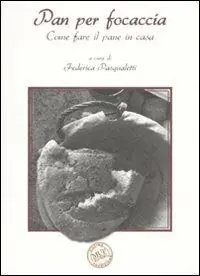 Occasione Pan per focaccia. Come fare il pane in casa. Ediz. illustrata