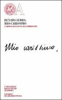 Mio carissimo. Un carteggio con Luigi Ambrosini (1904-1915) Di Tendenza