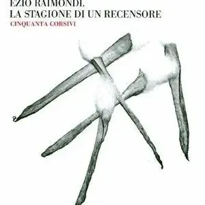 Compra Adesso La stagione di un recensore. Cinquanta corsivi