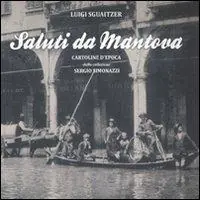 Economico Saluti da Mantova. Cartoline d‘epoca dalla collezione Sergio Simonazzi. Ediz. illustrata. Vol. 1