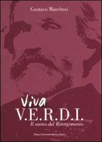Consegna Rapida Viva Verdi. Il suono del Risorgimento. Ediz. illustrata
