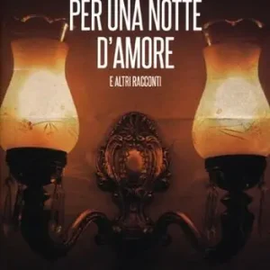 Offerta Per una notte d‘amore e altri racconti