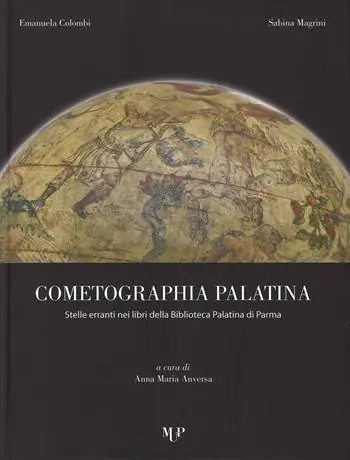 Bestseller Cometographia Palatina. Stelle erranti nei libri della Biblioteca Palatina di Parma. Ediz. illustrata