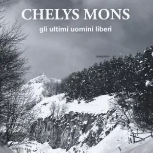 Chelys mons. Gli ultimi uomini liberi Di Tendenza