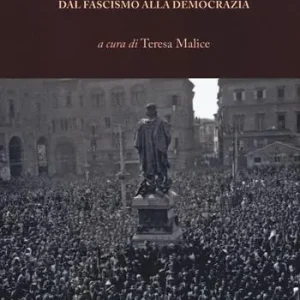 Parma ‘46. Dal fascismo alla democrazia Ultima Occasione