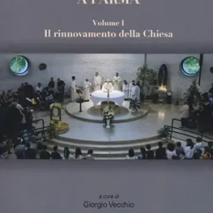 Concilio e post concilio a Parma. Vol. 1-2 Il rinnovamento della Chiesa-Il cristiano nel mondo Prezzo Di Fabbrica