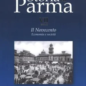 Storia di Parma. Vol. 7 2 Novecento. Economia e società, Il. Promo Stagionale