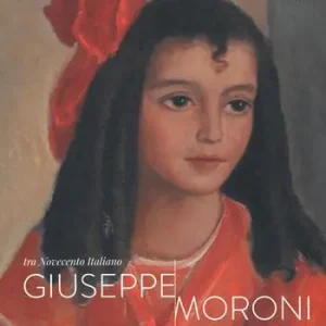 Giuseppe Moroni tra Novecento italiano e Scuola Romana. Catalogo della mostra (Cremona, 10 maggio-28 luglio 2019). Ediz. a colori Spedizione Espresso