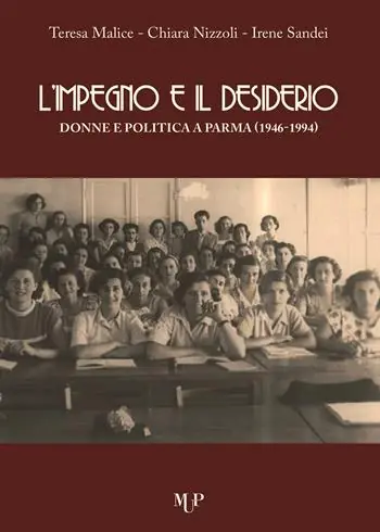 Promo Stagionale L‘ impegno e il desiderio. Donne e politica a Parma (1946-1994)