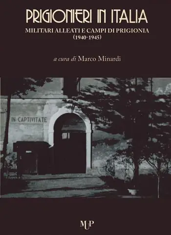 Prigionieri in Italia. Militari alleati e campi di prigionia (1940-1945) Prezzo Di Fabbrica