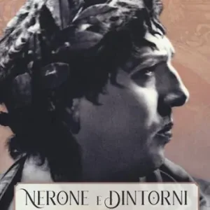 Vendita Finale Nerone e dintorni. Arrigo Boito e il culto dell‘antichità romana tra XIX e XX secolo