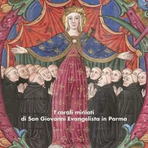 I corali miniati di San Giovanni Evangelista in Parma Soddisfatti O Rimborsati