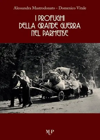 I profughi della grande guerra nel parmense Ultimissimo Modello