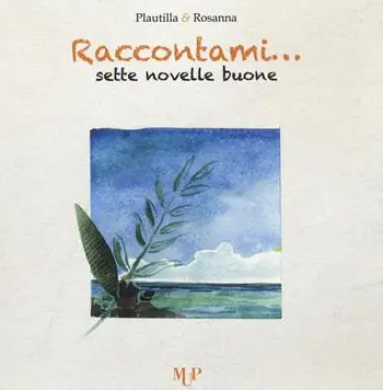 Acquista Ora Raccontami... Sette novelle buone