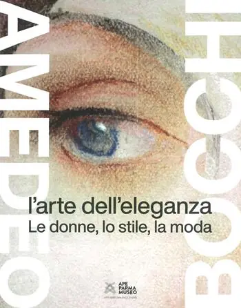 Amedeo Bocchi l‘arte dell‘eleganza. Le donne, lo stile, la moda. Ediz. a colori Acquista Ora