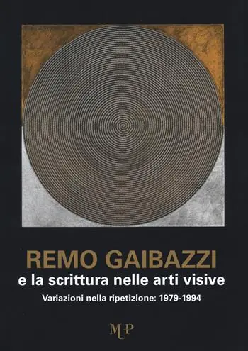Remo Gaibazzi e la scrittura nelle arti figurative. Ediz. a colori Offerta Lampo