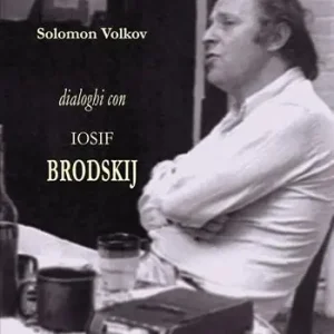 Dialoghi con Iosif Brodskij Novità